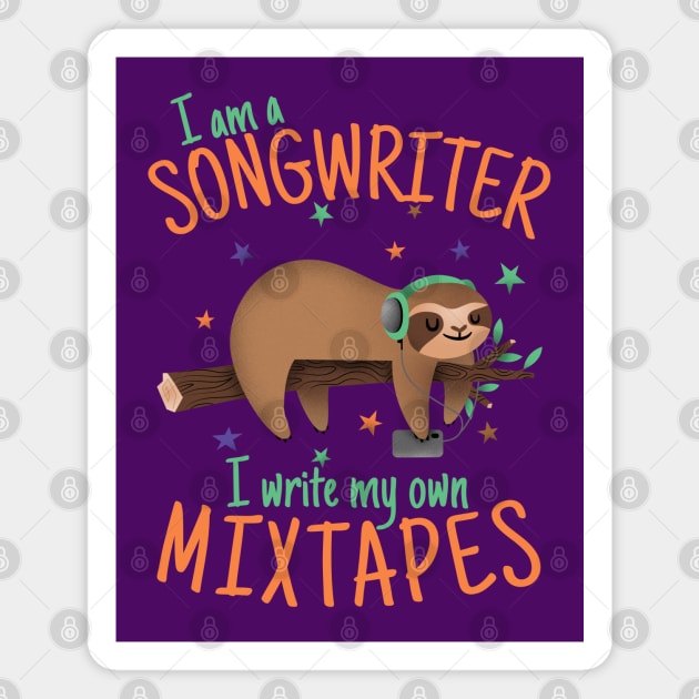 I'm a Songwriter, I Write My Own Mixtapes Magnet by DeliriousSteve